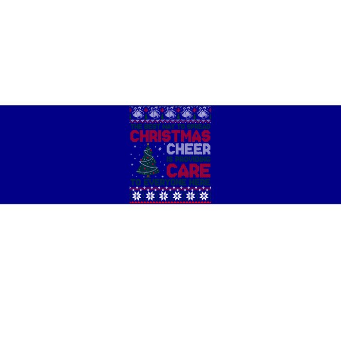 Christmas Cheer Is Providing Care To Everyone Here Ugly Bumper Sticker