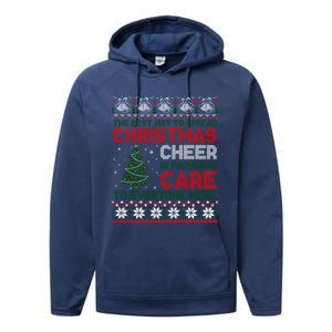 Christmas Cheer Is Providing Care To Everyone Here Ugly Performance Fleece Hoodie