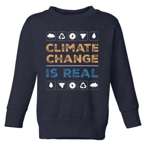 Climate Change Is Real Recycle Global Warming Earth Day Toddler Sweatshirt