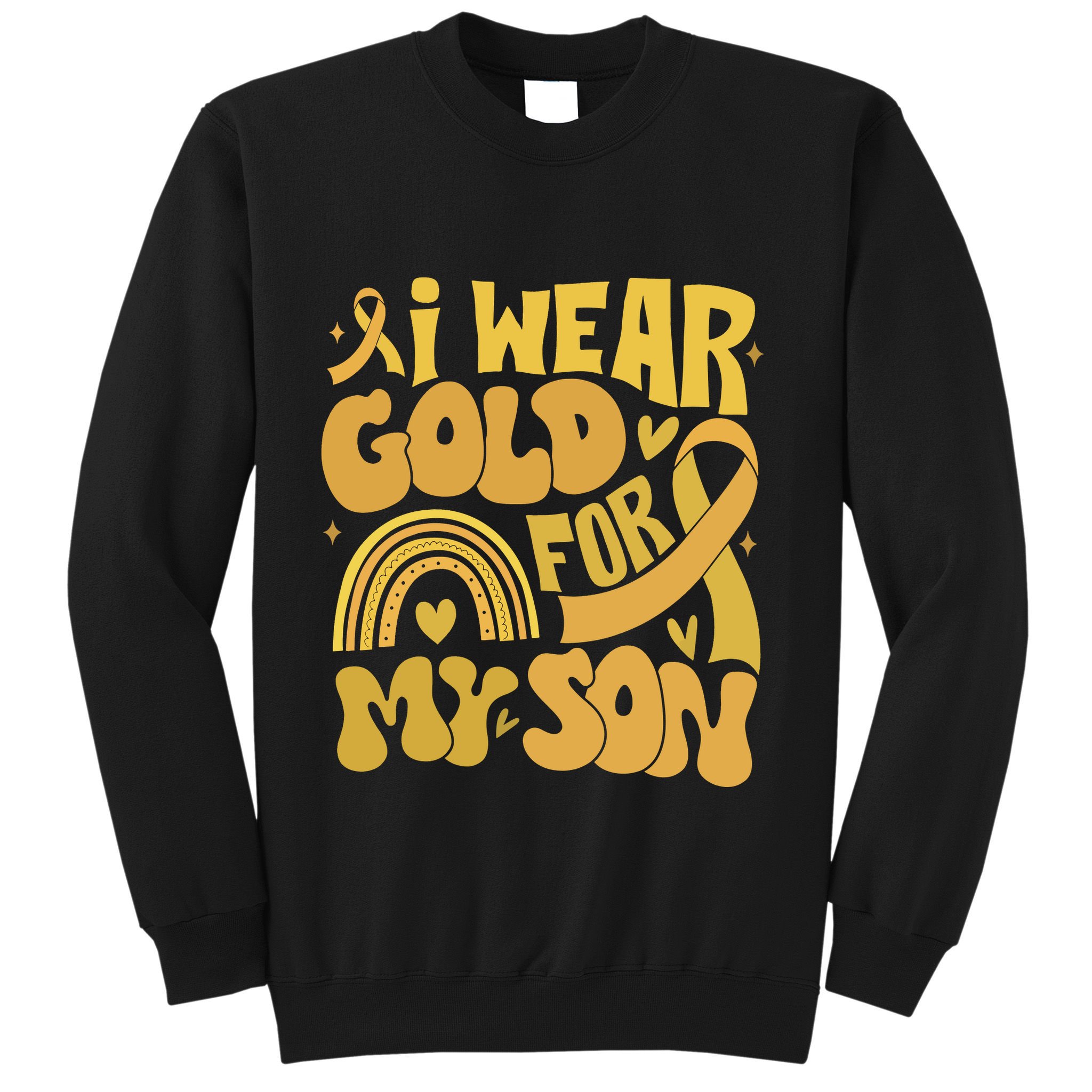 Childhood Cancer I Wear Gold For My Son Sweatshirt