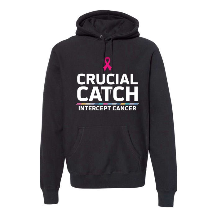 Crucial Catch Intercept Cancer Support Premium Hoodie