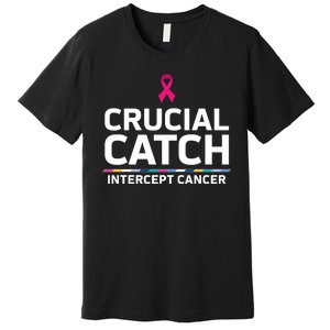 Crucial Catch Intercept Cancer Support Premium T-Shirt