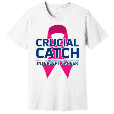 Crucial Catch Intercept Cancer Pink Ribbon Premium T-Shirt