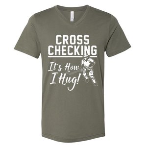 Cross Checking Its How I Hug V-Neck T-Shirt