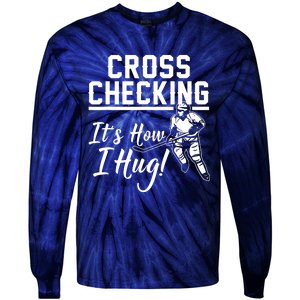 Cross Checking Its How I Hug Tie-Dye Long Sleeve Shirt