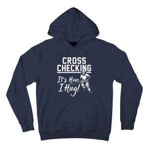 Cross Checking Its How I Hug Tall Hoodie