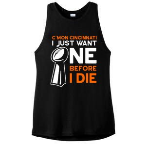 CMon Cincinnati I Just Want Ne Before I Die Ladies PosiCharge Tri-Blend Wicking Tank