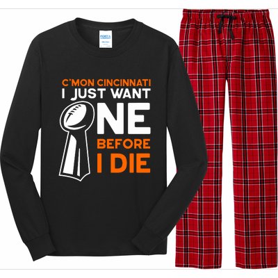 CMon Cincinnati I Just Want Ne Before I Die Long Sleeve Pajama Set