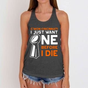 CMon Cincinnati I Just Want Ne Before I Die Women's Knotted Racerback Tank