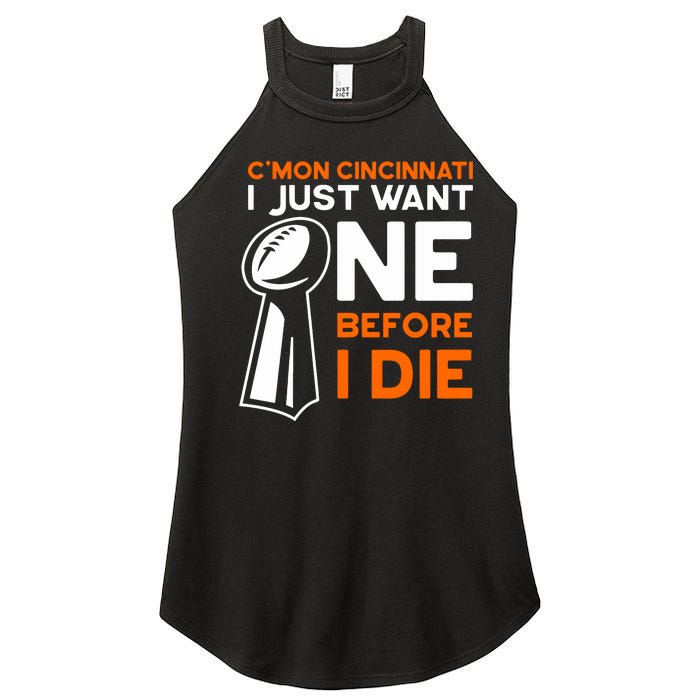 CMon Cincinnati I Just Want Ne Before I Die Women's Perfect Tri Rocker Tank