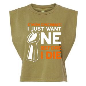 CMon Cincinnati I Just Want Ne Before I Die Garment-Dyed Women's Muscle Tee