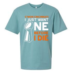 CMon Cincinnati I Just Want Ne Before I Die Sueded Cloud Jersey T-Shirt