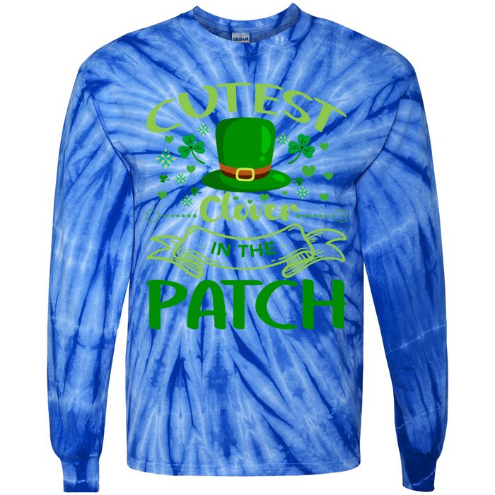 Cutest Clover In The Patch Funny St Patricks Day Funny Gift Tie-Dye Long Sleeve Shirt