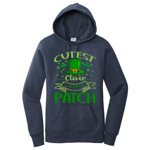 Cutest Clover In The Patch Funny St Patricks Day Funny Gift Women's Pullover Hoodie