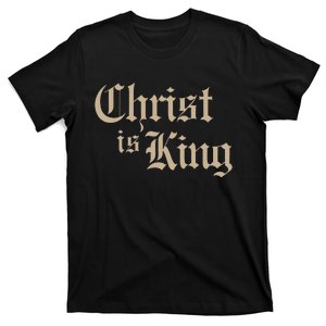 Christian Christ Is King Jesus Christ Catholic Religious T-Shirt