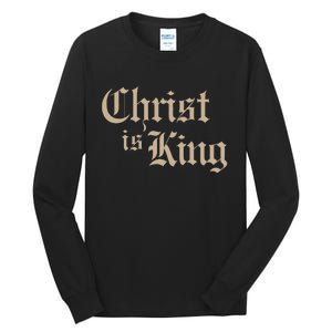 Christian Christ Is King Jesus Christ Catholic Religious Tall Long Sleeve T-Shirt