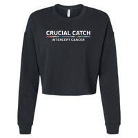 Crucial Catch Intercept Cancer Breast Breast Cancer Awareness Cropped Pullover Crew