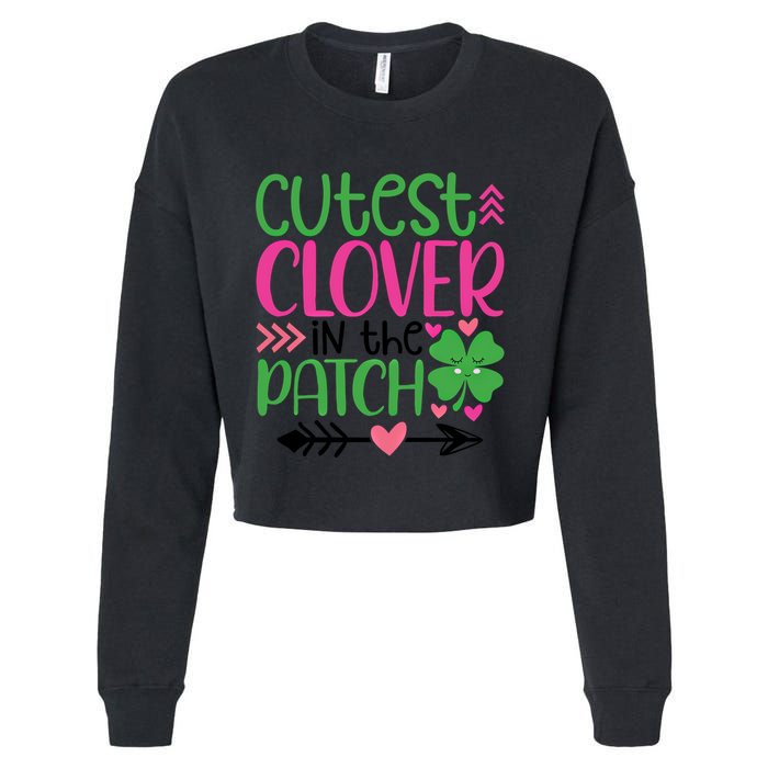 Cutest Clover In The Patch Four Leaf Clover Gift Cropped Pullover Crew