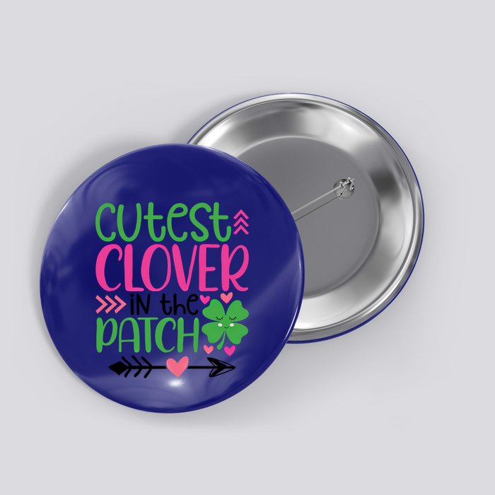 Cutest Clover In The Patch Four Leaf Clover Gift Button