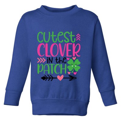 Cutest Clover In The Patch Four Leaf Clover Gift Toddler Sweatshirt