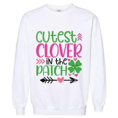 Cutest Clover In The Patch Four Leaf Clover Gift Garment-Dyed Sweatshirt
