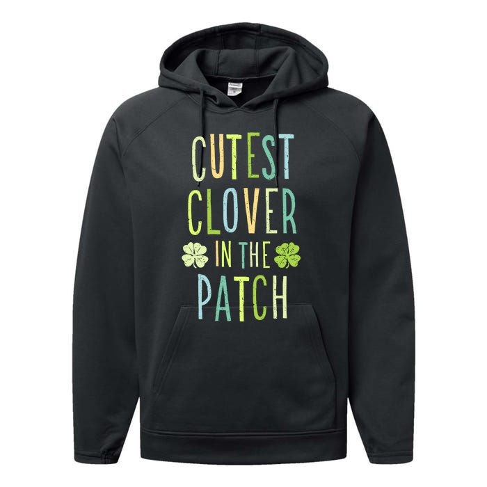 Cutest Clover In The Patch Graphic Gift Performance Fleece Hoodie