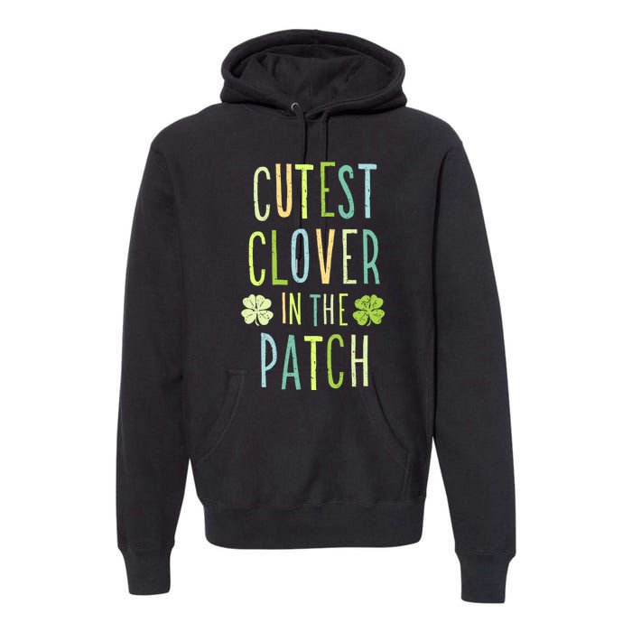 Cutest Clover In The Patch Graphic Gift Premium Hoodie