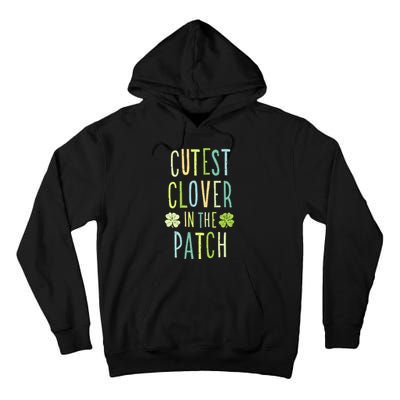 Cutest Clover In The Patch Graphic Gift Tall Hoodie