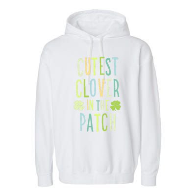 Cutest Clover In The Patch Graphic Gift Garment-Dyed Fleece Hoodie