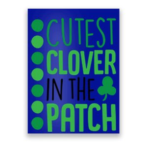 Cutest Clover In The Patch Gift Poster