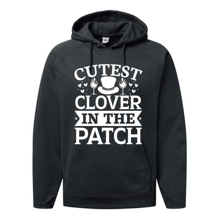 Cutest Clover In The Patch Gift Performance Fleece Hoodie