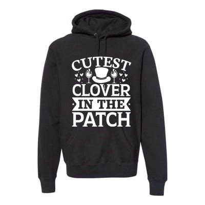 Cutest Clover In The Patch Gift Premium Hoodie