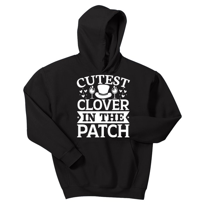 Cutest Clover In The Patch Gift Kids Hoodie