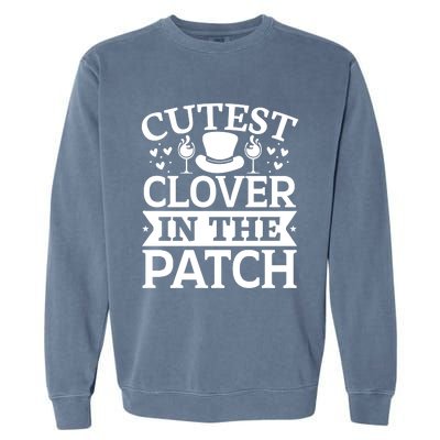 Cutest Clover In The Patch Gift Garment-Dyed Sweatshirt