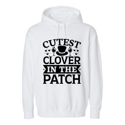 Cutest Clover In The Patch Gift Garment-Dyed Fleece Hoodie