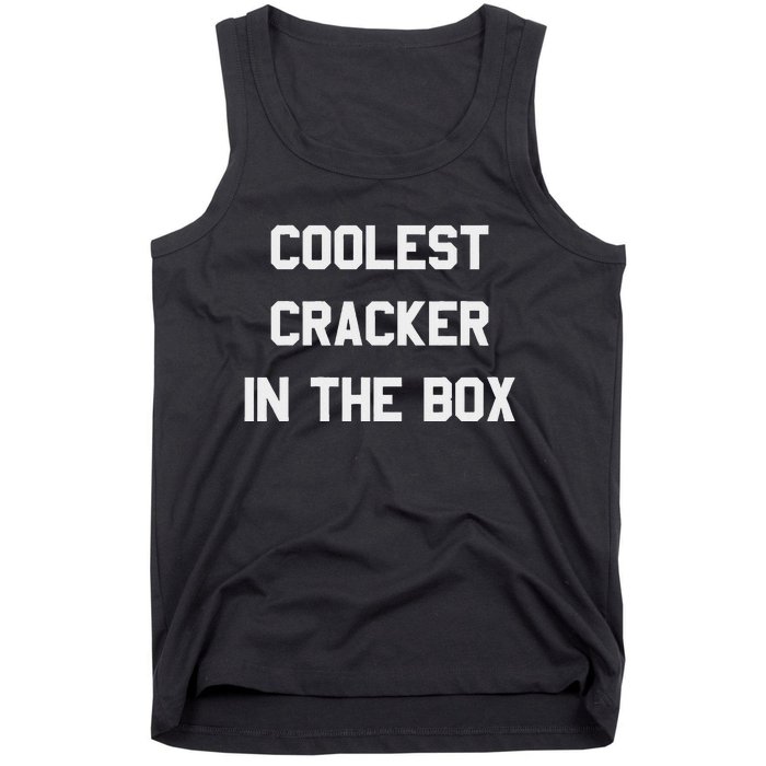 Coolest Cracker In The Box Tank Top