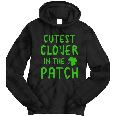 Cutest Clover In The Patch Gift Tie Dye Hoodie