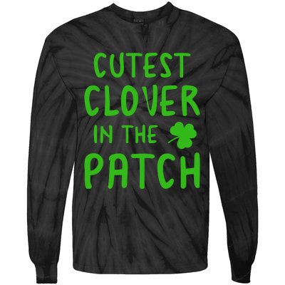 Cutest Clover In The Patch Gift Tie-Dye Long Sleeve Shirt