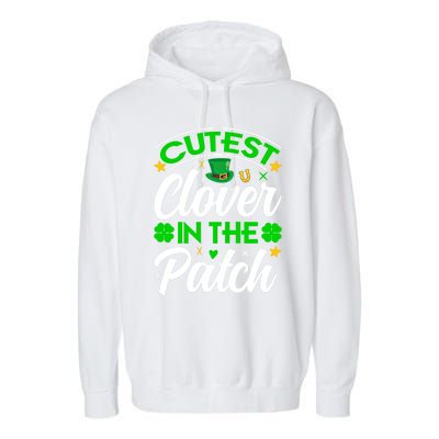 Cutest Clover In The Patch Gift Garment-Dyed Fleece Hoodie