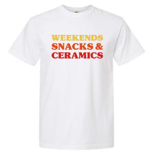 Ceramics Ceramics I Love Ceramics Garment-Dyed Heavyweight T-Shirt