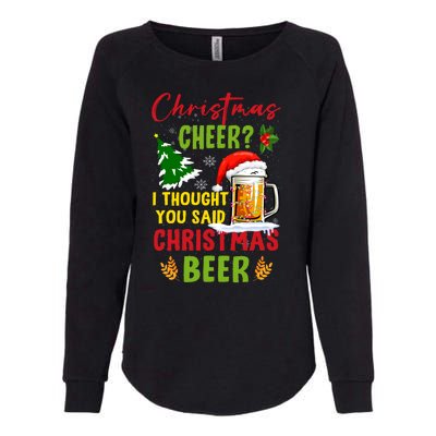 Christmas Cheer I Thought You Said Beer Weihnachten Bier Womens California Wash Sweatshirt