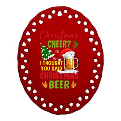 Christmas Cheer I Thought You Said Beer Weihnachten Bier Ceramic Oval Ornament