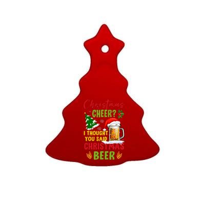 Christmas Cheer I Thought You Said Beer Weihnachten Bier Ceramic Tree Ornament