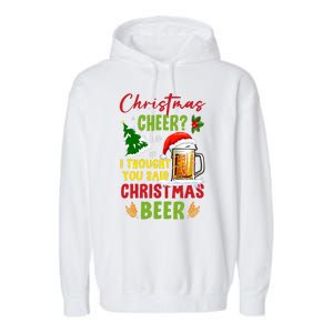 Christmas Cheer I Thought You Said Beer Weihnachten Bier Garment-Dyed Fleece Hoodie