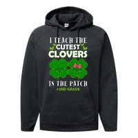 Cutest Clovers In Patch St PatrickS Day 2nd Grade Teacher Funny Gift Performance Fleece Hoodie