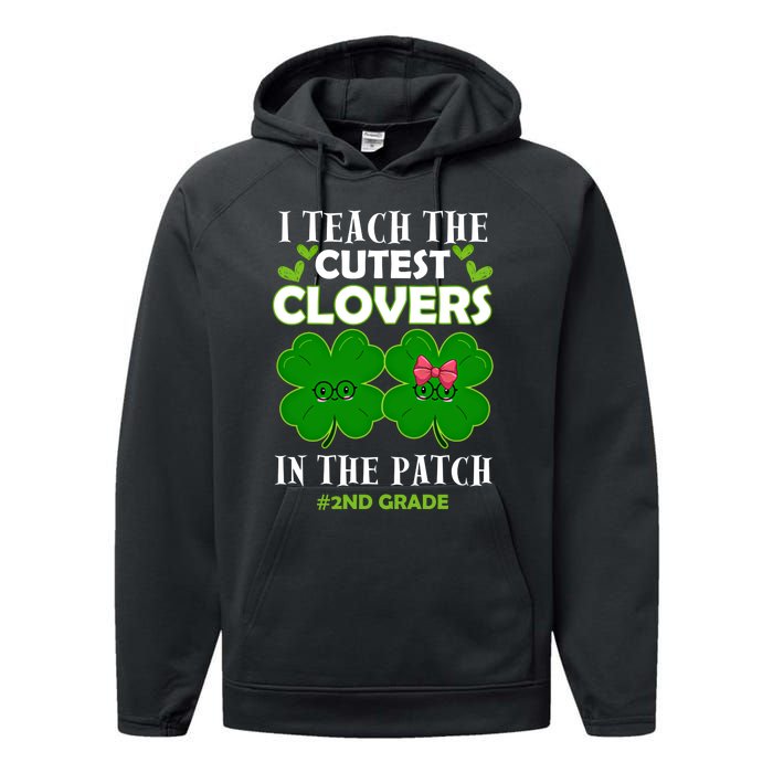 Cutest Clovers In Patch St PatrickS Day 2nd Grade Teacher Funny Gift Performance Fleece Hoodie