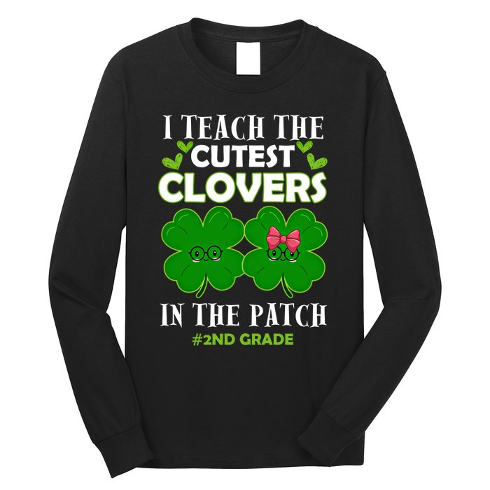 Cutest Clovers In Patch St PatrickS Day 2nd Grade Teacher Funny Gift Long Sleeve Shirt