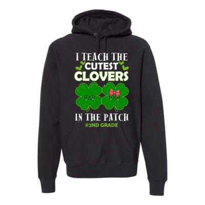 Cutest Clovers In Patch St PatrickS Day 2nd Grade Teacher Funny Gift Premium Hoodie