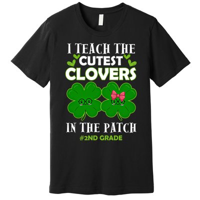 Cutest Clovers In Patch St PatrickS Day 2nd Grade Teacher Funny Gift Premium T-Shirt