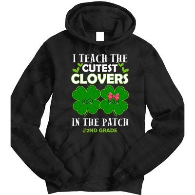 Cutest Clovers In Patch St PatrickS Day 2nd Grade Teacher Funny Gift Tie Dye Hoodie